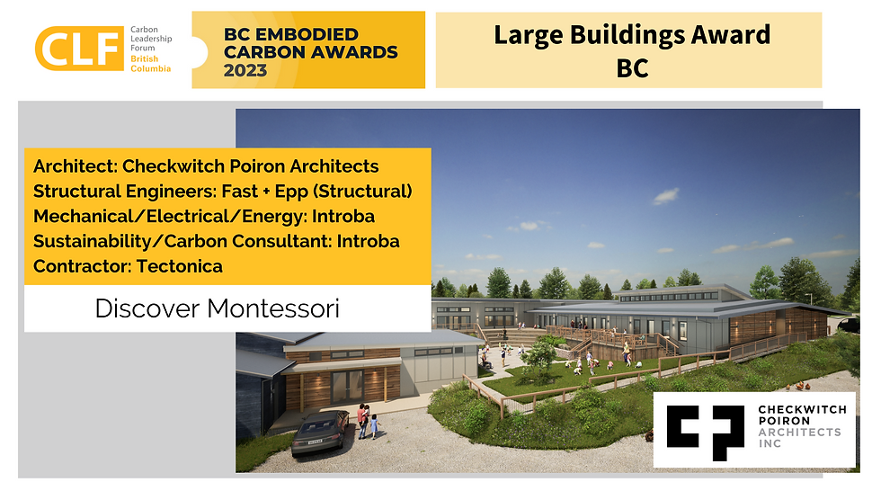 Embodied Carbon Large Buildings Award (BC) Winner Discover Montessori